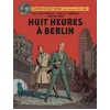 Image de Les Aventures De Blake Et Mortimer - Tome 29 - Huit Heures À Berlin