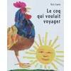 Image de Le coq qui voulait voyager - Eric Carle en occasion ou reconditionné