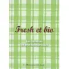 Image de Fresh et bio - Patrick Caignau en occasion ou reconditionné