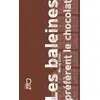 Image de Les baleines préfèrent le chocolat - Marie Colot en occasion ou reconditionné