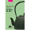 Image de Le Livre du thé - Kakuzô Okakura, Sen Soshitsu XV, Zéno Bianu, Corinne Atlan en occasion ou reconditionné