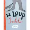Image de Le loup Tralala - Michaël Escoffier et Kris Di Giacomo en occasion ou reconditionné