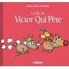 Image de Victor Qui PÃ¨te Tome 3 - Le Fils De Victor Qui PÃ¨te