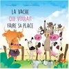 Image de La Vache Qui Voulait Faire Sa Place