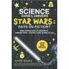 Image de La science dans l'univers Star Wars : faits ou fiction ? en occasion ou reconditionné