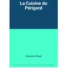 Image de La Cuisine du Périgord - Clémentine Thibault en occasion ou reconditionné