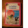 Image de Le Ballon Magique Tome 4 - Murat en occasion ou reconditionné