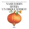 Image de Nasr Eddin Hodja, un drôle d'idiot - Jean-Louis Maunoury et Henri Galeron en occasion ou reconditionné