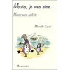 Image de Moules, je vous aime... : Mÿªme sans la frite en occasion ou reconditionné