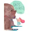 Image de Gros Ours ? - Lisa Blumen en occasion ou reconditionné