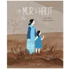 Image de Un Mur Si Haut