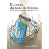 Image de Du beau, du bon, du breton: 60 recettes ludiques et astucieuses avec les produits Malo et Le Gall - Sonia Ezgulian en occasion ou reconditionné