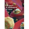 Image de Les gras, le cholestérol et vous - Du dogme à la science en occasion ou reconditionné