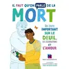 Image de Il faut qu'on parle de la mort: Un livre important sur le deuil, les célébrations et l'amour - Sarah Chavez en occasion ou reconditionné