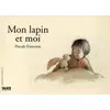 Image de Mon lapin et moi - Pascale Francotte en occasion ou reconditionné