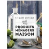 Image de Livre Le guide des produits ménagers maison