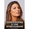 Image de Confessions d'une Nymphomane: Histoires Érotiques Interdites de Sexe Tabou pour Adultes (Collection de Nouvelles Érotiques Sexy et d'Histoir - Eva Rossi en occasion ou reconditionné