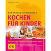 Image de Kochen für Kinder: Über 250 neue Gerichte, die Kinder gerne essen. Alles, was Sie über gesunde Ernährung von Babys und Schulkindern wissen m - Dagmar von Cramm en occasion ou reconditionné