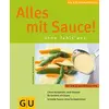 Image de Sauce! Alles mit: Ohne fehlt was. Clever kombiniert: neue Rezepte für Gerichte mit Sauce. Schnelle Saucen ohne Fertigpäckchen. Mit den 10 GU - Susanne Bodensteiner en occasion ou reconditionné