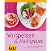 Image de Vorspeisen & Nachspeisen: Klein, fein, vielfältig: edle Appetizer und Desserts von kalt bis warm - Gabriele Gugetzer en occasion ou reconditionné