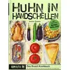 Image de Huhn in Handschellen. Das Knast-Kochbuch mit Rezepten, die auch in Freiheit schmecken - Christa Mälzer en occasion ou reconditionné