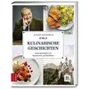 Image de Kulinarische Geschichten: Lieblingsrezepte zum Nachkochen und Nachlesen - Alfons Schuhbeck en occasion ou reconditionné