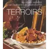 Image de Les vraies recettes et l'authentique gastronomie de nos terroirs - Annie Perrier-Robert, Armand Baratto, Claude Vuillaume, Jean-Luc Syren, Valérie Walter en occasion ou reconditionné