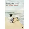 Image de La vida a veces (Novela) - Carlos del Amor en occasion ou reconditionné