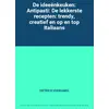 Image de De ideeënkeuken: Antipasti: De lekkerste recepten: trendy, creatief en op en top Italiaans - DIETRICH VOORGANG en occasion ou reconditionné