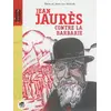Image de Jean Jaurès contre la barbarie - Nane Vezinet, Jean-Luc Vezinet en occasion ou reconditionné