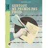 Image de Surtout ne prends pas froid - Isabelle Wlodarczyk en occasion ou reconditionné