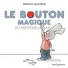 Image de Le Bouton magique du professeur lapin - Antonin Louchard en occasion ou reconditionné