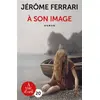 Image de A son image - Jérôme Ferrari en occasion ou reconditionné