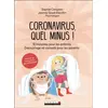 Image de Coronavirus, quel minus !: 10 histoires pour les enfants. Décryptage et conseils pour les parents - Jeanne Siaoud-Facchin, Sophie Carquain et Charlotte Sjöstrand en occasion ou reconditionné