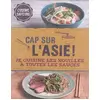 Image de Cap sur l'Asie !: Je cuisine les nouilles à toutes les sauces - L'imprévu en occasion ou reconditionné