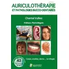Image de AuriculothÃ©rapie Et Pathologies Bucco-Dentaires - Corps, Oreilles, Dents - La Trilogie