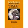 Image de Current Concepts - Arthroscopy, Arthroplasty & Fractures