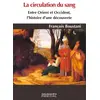 Image de La circulation du sang. Entre Orient et Occident, histoire d'une découverte - François Boustani en occasion ou reconditionné