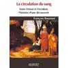 Image de La Circulation Du Sang - Entre Orient Et Occident, Histoire D'une DÃ©couverte