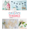Image de Livre Origami tendance : 35 modèles élégants naturels
