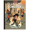 Image de Elliot Au CollÃ¨ge - Tome 1 - Panique En SixiÃ¨me