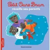 Image de Petit Ours Brun - Petit Ours Brun RÃ©veille Ses Parents