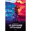 Image de Le royaume détraqué - Thibault Bérard en occasion ou reconditionné