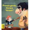 Image de Prends garde, Horace vorace - Arnaud Alméras en occasion ou reconditionné