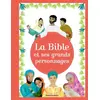 Image de La Bible et ses grands personnages: Grands récits et personnages - ELODIE MAUROT, Bénédicte Jeancourt-Galignani en occasion ou reconditionné