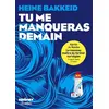 Image de Tu me manqueras demain - Heine Bakkeid, Céline Romand-Monnier en occasion ou reconditionné