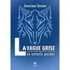 Image de La Vague Grise: Les enfants perdus - Siméon Amoriane en occasion ou reconditionné