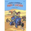 Image de La DrÃ´le De Guerre De Papi Et Lucien - Tome 3 - Mission : Sahara !