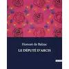 Image de LE DÉPUTÉ D'ARCIS - HONORÉ DE BALZAC en occasion ou reconditionné
