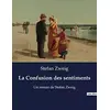 Image de La Confusion des sentiments: Un roman de Stefan Zweig - Stefan Zweig en occasion ou reconditionné